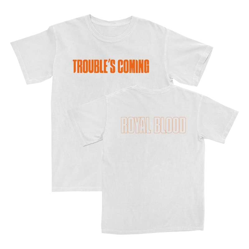 Trouble's Coming White T-shirt